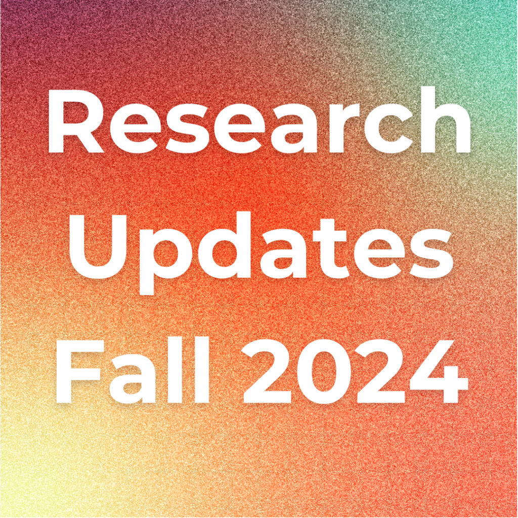 Research updates: fall 2024